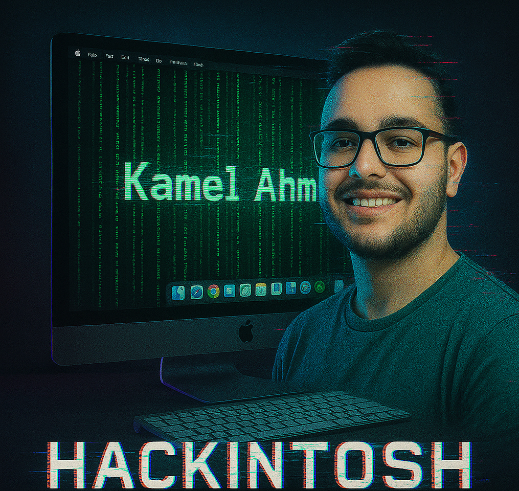 Hackintosh - كامل احمد - نظام macOS على PC - تثبيت هاكنتوش - برامج ماك على ويندوز - نظام هاكنتوش - مهندس برمجيات - تصميم أنظمة تشغيل - شروحات تقنية - كيك ستارت هاكنتوش - أنظمة Apple - تطوير برمجيات ماك - برمجة متقدمة - شرح هاكنتوش بالعربي - برامج كمبيوتر - أنظمة التشغيل - حلول متقدمة للحواسيب